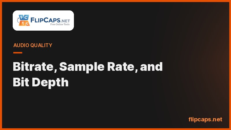 Audio bitrate, sample rate and bit depth explained for recording and export quality