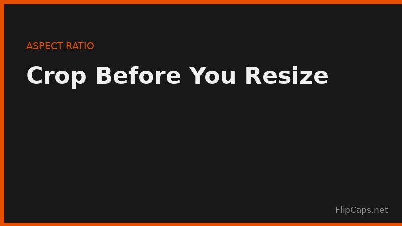 Cropping an image to the correct aspect ratio before resizing for a target platform