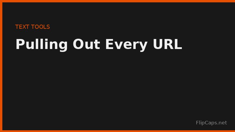 Pulling URLs and links out of a scraped page or research document
