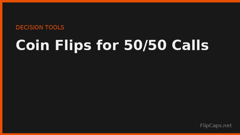 Coin flip used for fifty-fifty decisions