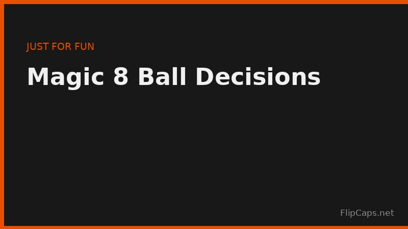 Magic 8 Ball tool used for fun, low-stakes random answers and party games