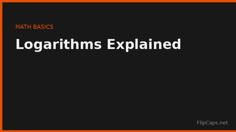 Logarithms explained as the inverse of exponents, with real-world scale examples