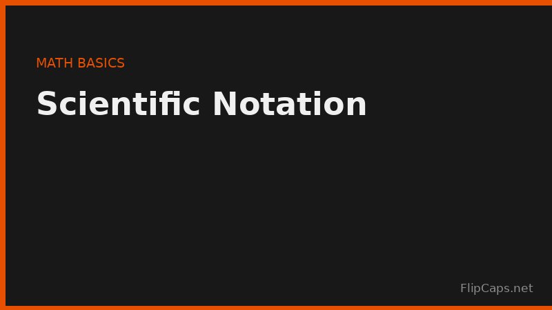 Scientific notation explained for handling very large and very small numbers