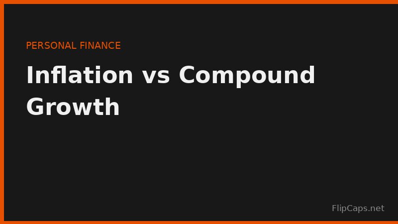 Graphic comparing compound interest growth against inflation eating into purchasing power