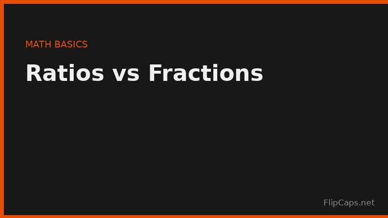 Side by side comparison showing the difference between a ratio and a fraction