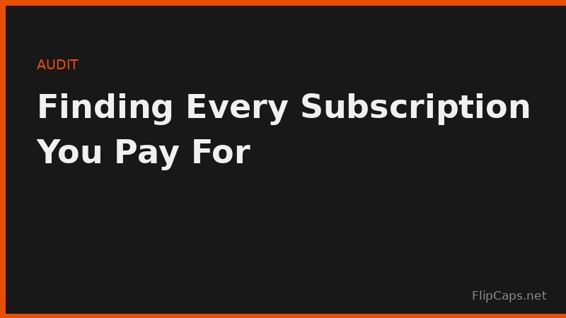 Checklist for auditing bank and card statements to find recurring subscription charges