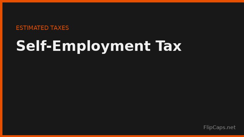 Self-employment tax savings and quarterly estimated tax payment calculation for freelancers