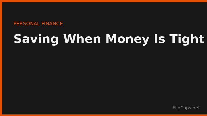 Building savings on a tight budget - practical strategies for small consistent contributions