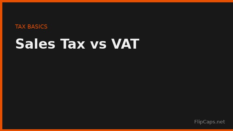 Sales tax vs VAT - how each system works and what it means for shoppers
