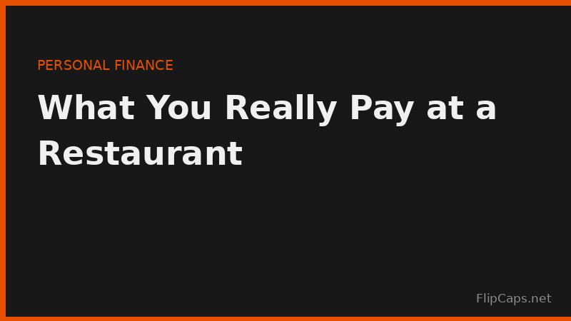 Restaurant bill breakdown showing how tax and tip add to the menu price
