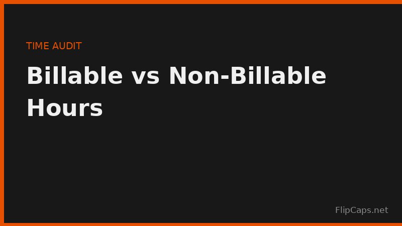 Comparing billable hours to non-billable freelance work like admin, marketing, and invoicing