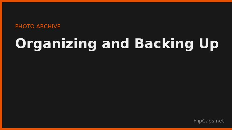 Organizing and backing up a digital family photo archive with folders and naming conventions