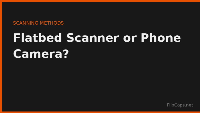 Comparing flatbed scanners, phone cameras, and scanning services for old photos
