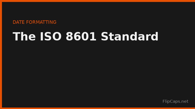 ISO 8601 date format standard - YYYY-MM-DD explained
