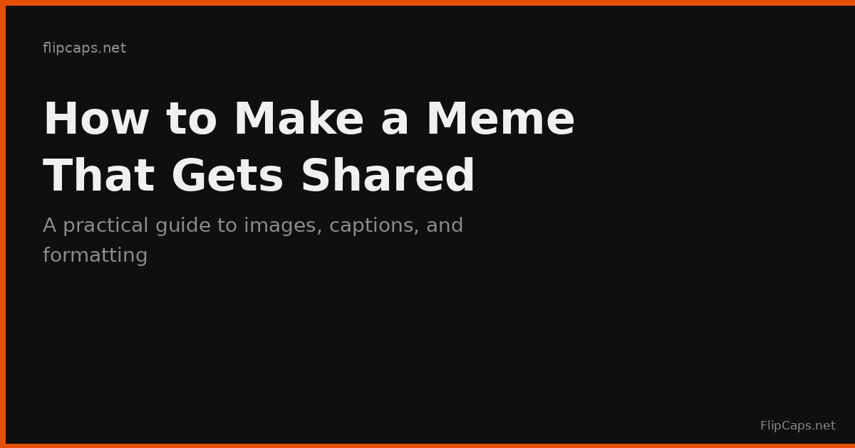 How to make a meme that people actually share - a practical guide