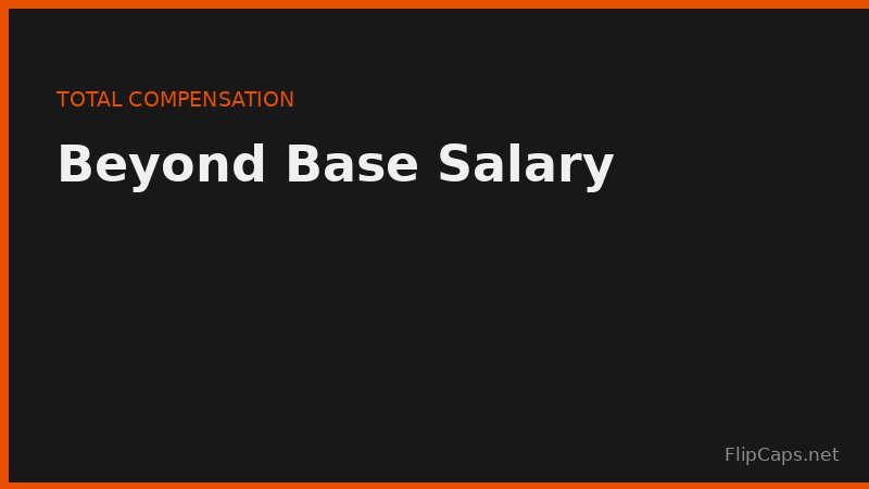 Total compensation package breakdown - calculating the full value beyond base salary