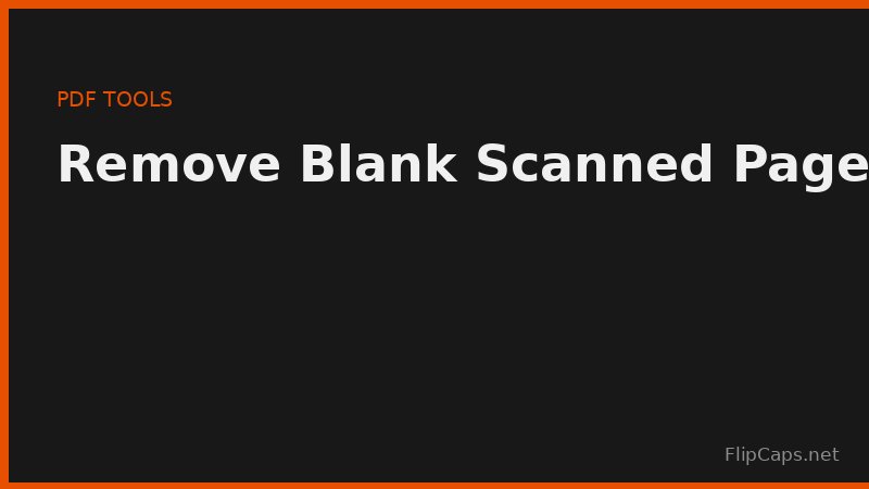 Removing blank pages from a scanned PDF document