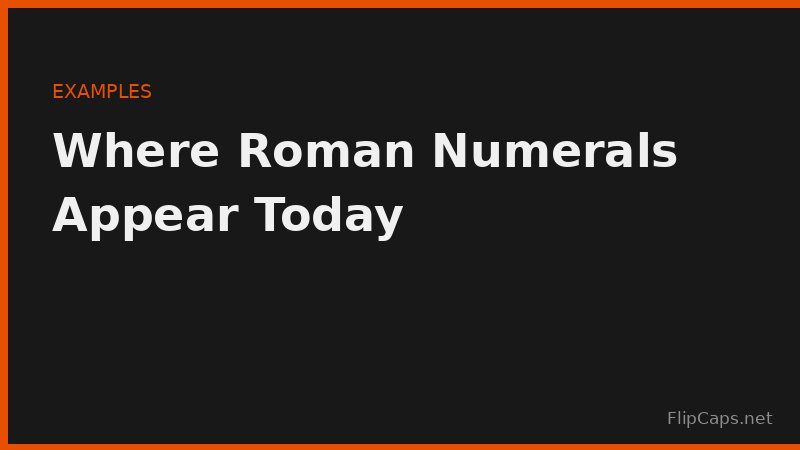 Examples of Roman numerals used in everyday life, including clocks, movies, and anniversaries