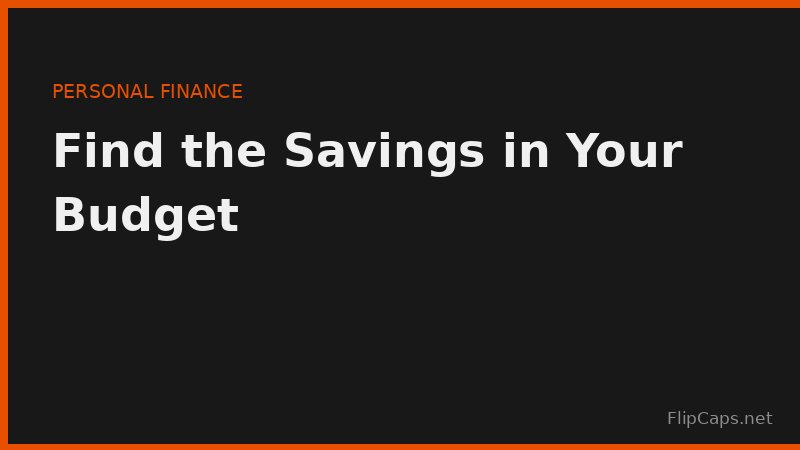 Budget review showing where to cut expenses and redirect money to a down payment fund