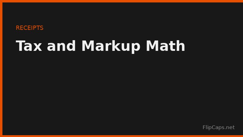 Breaking down sales tax and markup percentages on a store receipt
