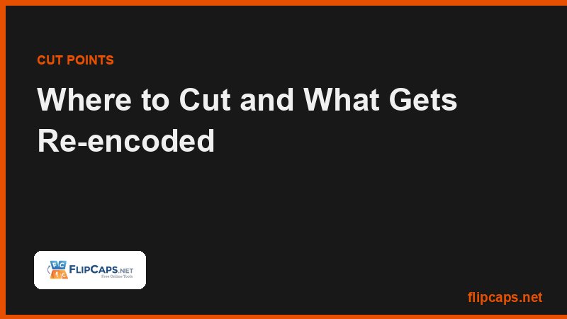 How keyframes determine where a video can be cut and when trimming requires re-encoding