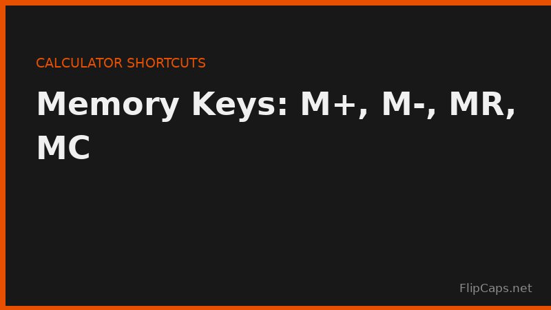M+, M-, MR, and MC memory function keys on a scientific calculator