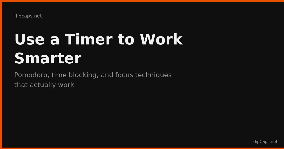 Using a timer to work smarter with the Pomodoro technique and time blocking