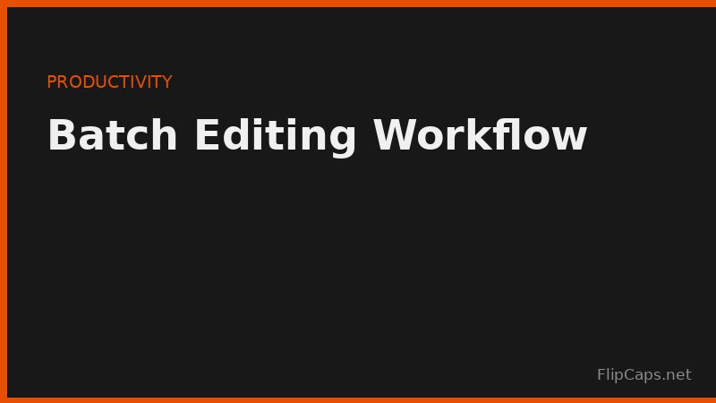 A repeatable batch text editing workflow using a find and replace checklist