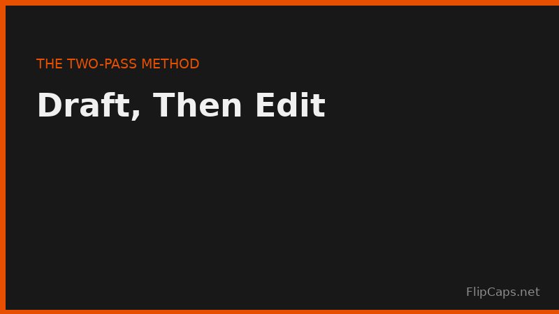 Illustration of the draft-then-edit two-pass writing method, separating writing from editing