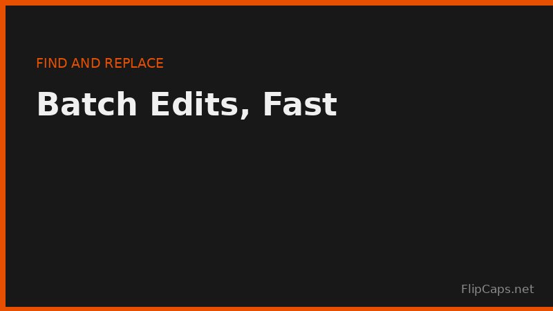 Illustration of a find and replace batch editing workflow for fixing repeated terms across a document
