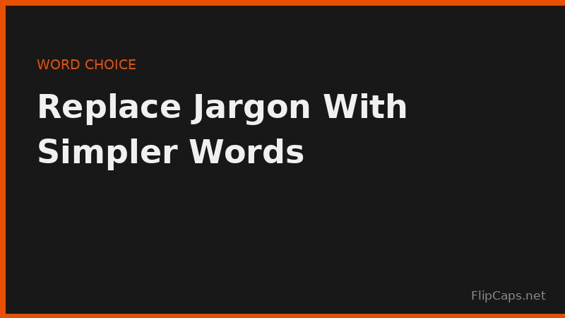 Jargon to plain language substitutions showing common replacements that improve clarity
