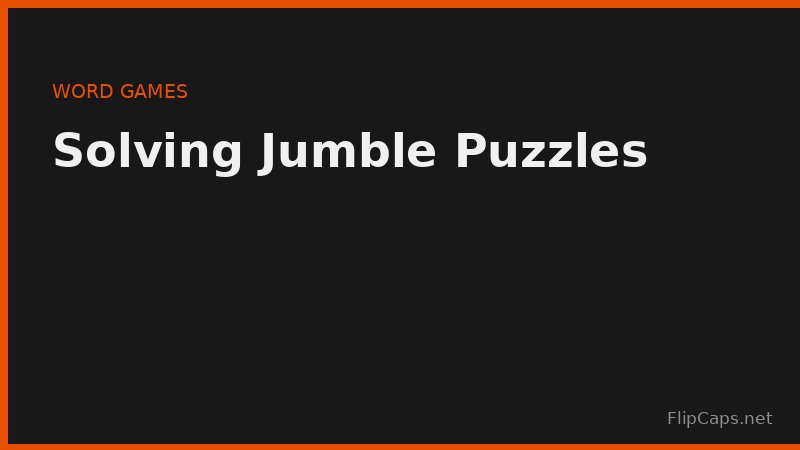 Illustration showing the two-stage structure of a Jumble puzzle: scrambled words and a final scrambled phrase
