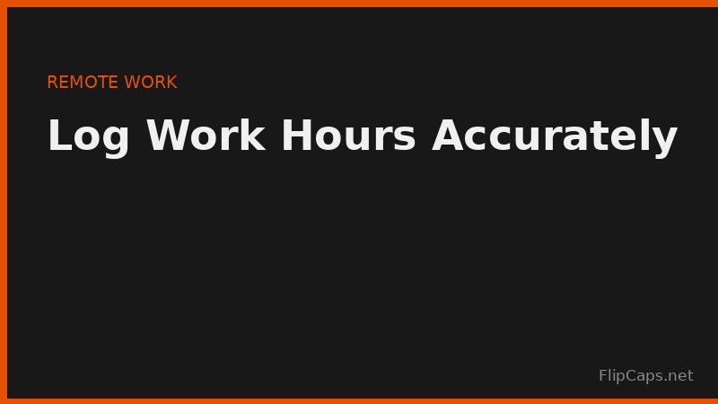 Logging work hours for a remote team that spans multiple time zones
