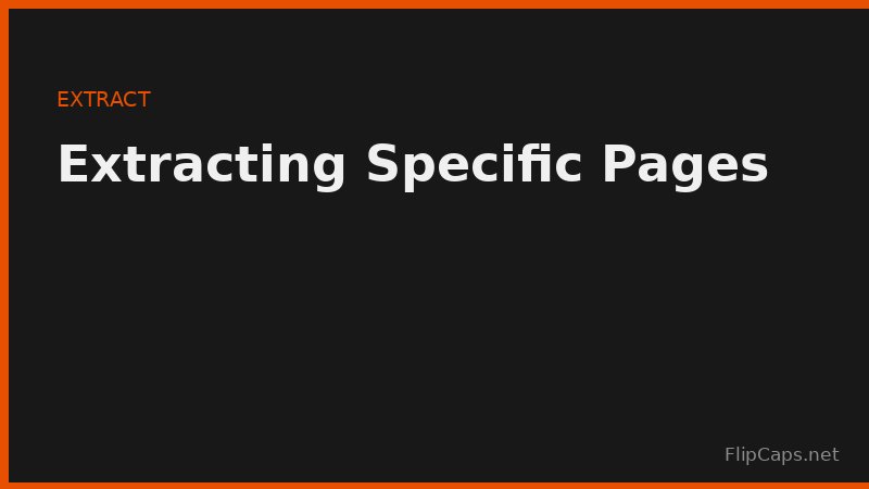 Extracting specific pages from a PDF without splitting the whole document