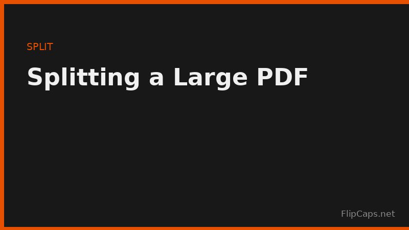 Splitting a large PDF document into multiple smaller files by page range