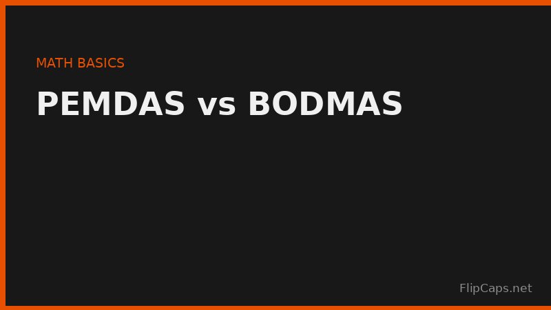 PEMDAS vs BODMAS - the same order of operations rules taught under different names