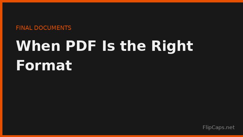 PDF preserves fixed layout for finished, final documents
