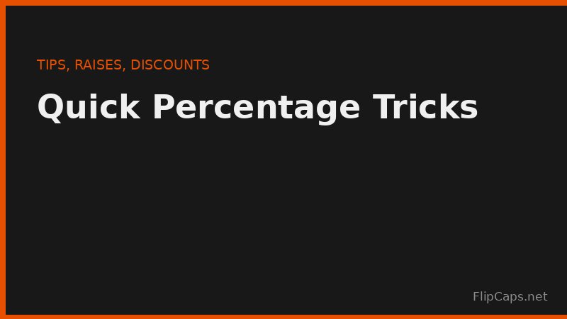 Quick percentage tricks for calculating tips, raises, and discounts using the 10 percent shortcut