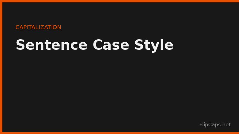 Sentence case capitalization style used by modern software interfaces and headlines