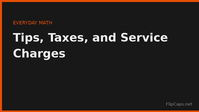 Tip and tax calculation using percentages - how service charges work