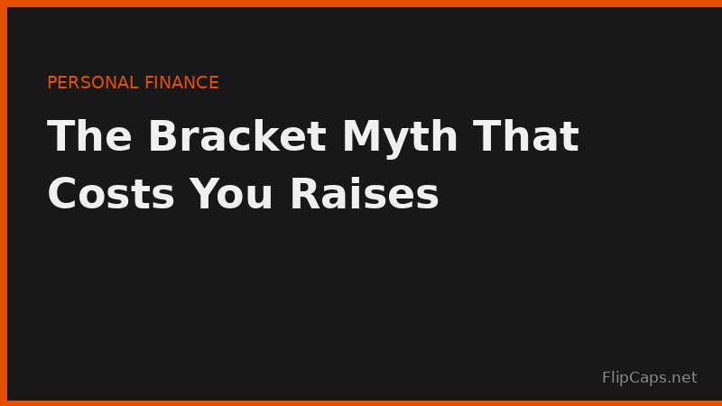 Diagram showing the common myth that a raise can push your entire income into a higher tax bracket