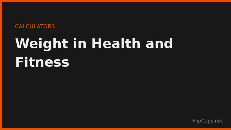 Overview of health and fitness calculators that use weight units, including BMI and body fat