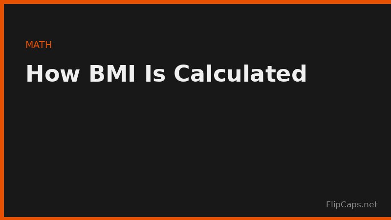 BMI calculation formula - weight divided by height squared in metric and imperial units