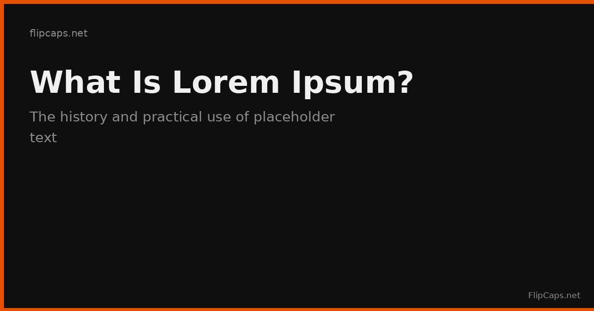What lorem ipsum placeholder text is, where it came from, and when to use it in design